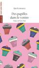DES PAPILLES DANS LE VENTRE 
